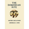 The Dominican Rite: History and Liturgy