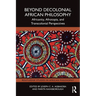 Beyond Decolonial African Philosophy: Africanity, Afrotopia, and Transcolonial Perspectives
