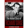 History's Greatest Spies: The Hidden Story of Richard Sorge