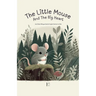 The Little Mouse And The Big Heart: And Other Bilingual Danish-English Stories for Kids
