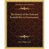 The History of the York and Scottish Rite in Freemasonry
