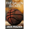 Five Gallon Bucket