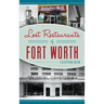 Lost Restaurants of Fort Worth