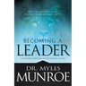Becoming a Leader: How to Develop and Release Your Unique Gifts