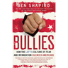 Bullies: How the Left's Culture of Fear and Intimidation Silences Americans