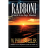 Rabboni: Which Is to Say, Master