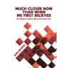 Much Closer Now Than When We First Believed: My Memoir of Cancer and a Faith Made Real