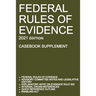 Federal Rules of Evidence; 2021 Edition (Casebook Supplement): With Advisory Committee notes, Rule 502 explanatory note, internal cross-references, qu