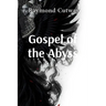 Gospel of the Abyss: A Phoenix Cycle