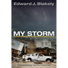 My Storm: Managing the Recovery of New Orleans in the Wake of Katrina