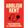 Abolish Rent: How Tenants Can End the Housing Crisis