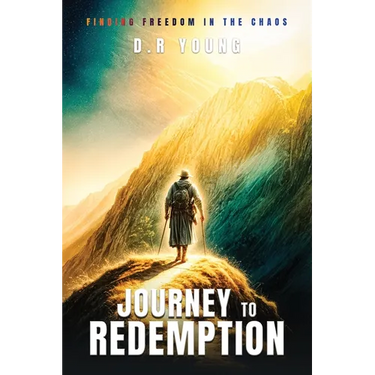 Journey To Redemption Finding Freedom in the Chaos