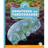 Nematodes and Tardigrades: Small But Mighty