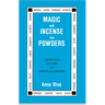 Magic with Incense and Powders