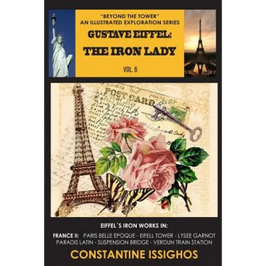 Gustave Eiffel: The Iron Lady: The Eiffel Exploration Series