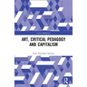 Art, Critical Pedagogy and Capitalism