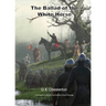 The Ballad of the White Horse: with explanatory and historical footnotes