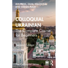 Colloquial Ukrainian: The Complete Course for Beginners
