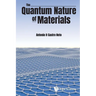The Quantum Nature of Materials
