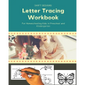Letter Tracing Workbook: For Homeschooling Kids in Preschool and Kindergarten