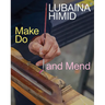 Lubaina Himid: Make Do and Mend