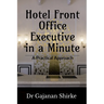 Hotel Front Office Executive in a Minute