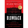 Blowback: A Warning to Save Democracy from Trump's Revenge