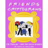 The Unofficial Friends Cryptogram Puzzle Book - 236 Puzzles to Decode: Iconic TV Show Puzzle Book Featuring All Episode Names To Solve