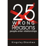 25 Wrong Reasons People Enter Relationships