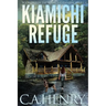 Kiamichi Refuge: Book One of the Kiamichi Survival Series
