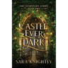 Castle Ever Dark