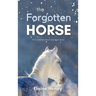The Forgotten Horse - Book 1 in the Connemara Horse Adventure Series for Kids The Perfect Gift for Children