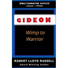 Gideon: Wimp to Warrior