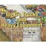 Big G's Trucks and Heavy Equipment: God's Word Working in Your Life