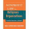 Nonprofit Law for Religious Organizations: Essential Questions & Answers