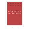 Marriage Conflict: Talking as Teammates