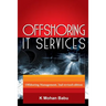 Offshoring IT Services: Offshoring Management, 2nd revised edition