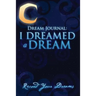 Dream Journal: I Dreamed a Dream