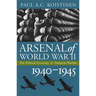 Arsenal of World War II: The Political Economy of American Warfare, 1940-1945