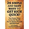 24 Simple and Easy Ways to Get Rich Quick!