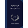 The Elements of Mechanical Engineering, Volume 6