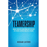 Teamership: Bring Your Best and Bring Out the Best in Others Across Multiple Teams