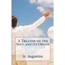 A Treatise on the Soul and its Origin
