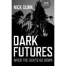 Dark Futures: When the Lights Go Down