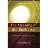 The Meaning of the Eucharist: Voices from the Twentieth Century