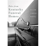 Tales from Kentucky Funeral Homes
