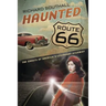 Haunted Route 66
