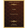Goethe: The History of a Man