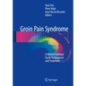 Groin Pain Syndrome: A Multidisciplinary Guide to Diagnosis and Treatment