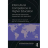 Intercultural Competence in Higher Education: International Approaches, Assessment and Application